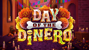 Day Of The Dinero Slots